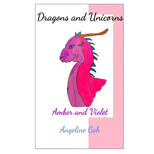 Amber and Violet: Unicorns and Dragons: Book 1