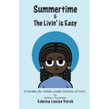 Summertime & the Livin' is Easy