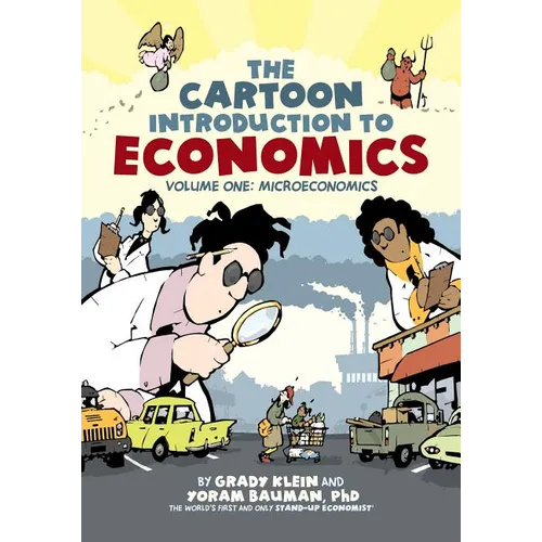 The Cartoon Introduction to Economics, Volume I: Microeconomics