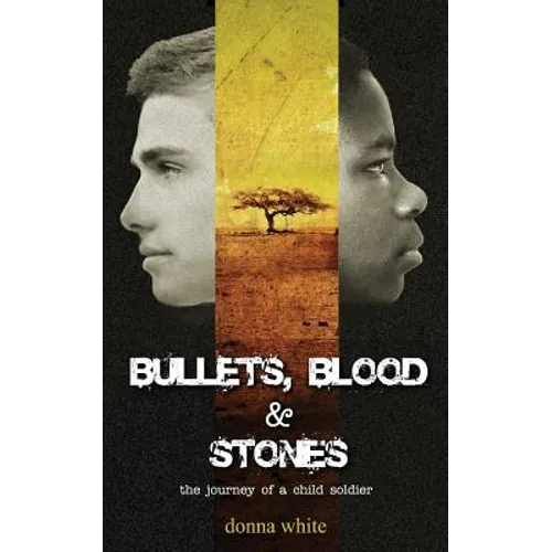Bullets, Blood and Stones: the journey of a child soldier