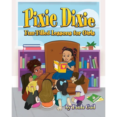 Pixie Dixie Fun-Filled Lessons for Girls