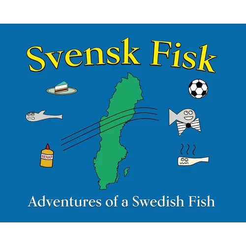 Svensk Fisk: Adventures of a Swedish Fish
