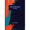 Idols in the Heart; A Tale
