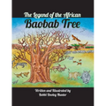 The Legend of the African Baobab Tree