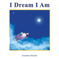 I Dream I Am