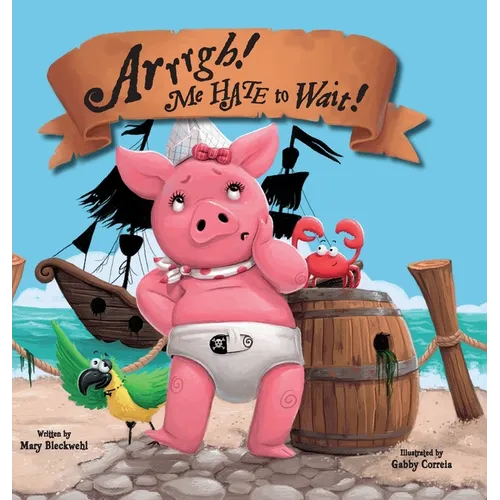 Arrrgh! Me Hate To Wait!