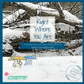 Right Where You Are