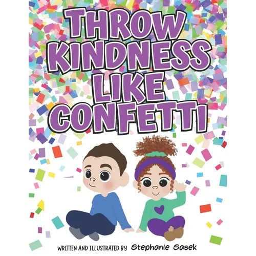 Throw Kindness Like Confetti
