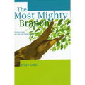 The Most Mighty Branch - Stories from the Life of Abdu'l-Baha