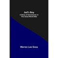 Jed's Boy: A Story of Adventures in the Great World War
