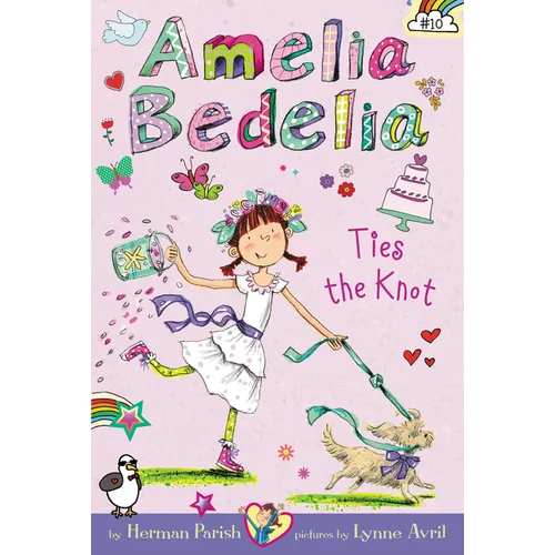 Amelia Bedelia Chapter Book #10: Amelia Bedelia Ties the Knot