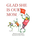 Glad She Is Our Mom