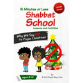 Shabbat School: Why We Say NO to Pagan Christmas: 15 Minutes or Less Lessons and Activities