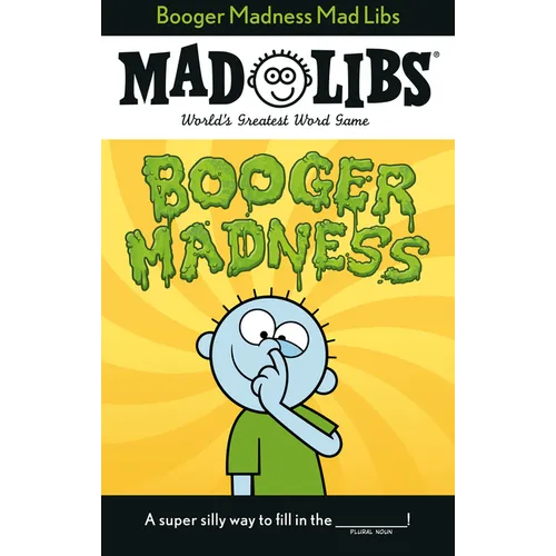 Booger Madness Mad Libs: World's Greatest Word Game