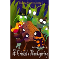 A Cricket's Thanksgiving: Thanks We Are Giving