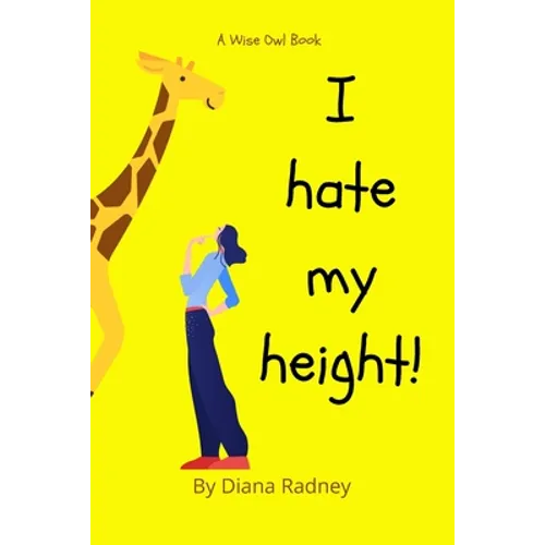 I Hate My Height!