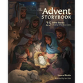 The Advent Storybook: 25 Bible Stories Showing Why Jesus Came