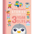 Five-Minute Stories for 3 Year Olds: With 7 Stories, 1 for Every Day of the Week