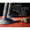 The Three Little Aliens and the Big Bad Robot