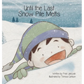 Until the Last Snow Pile Melts