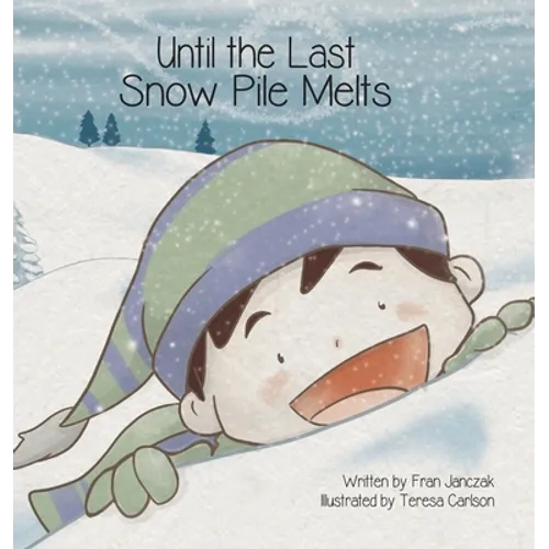Until the Last Snow Pile Melts