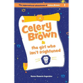 Celery Brown and the girl who isn't frightened