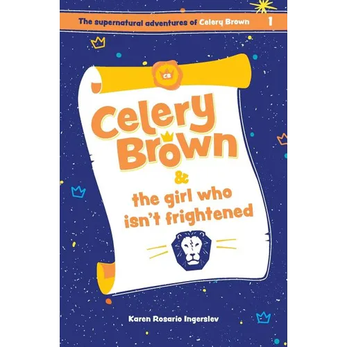Celery Brown and the girl who isn't frightened