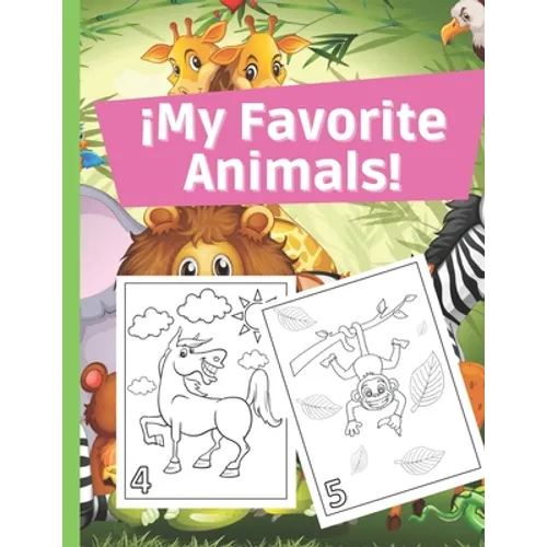 ¡My Favorite Animals!: Coloring Kids 3-6 Years