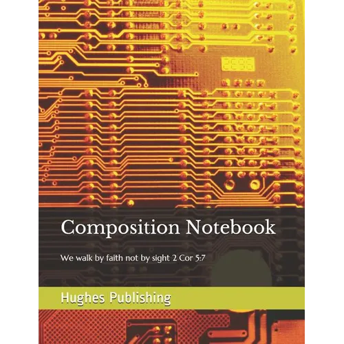 Composition Notebook: We walk by faith not by sight 2 Cor 5:7