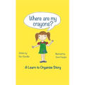 Where Are My Crayons?: A learn to organize story