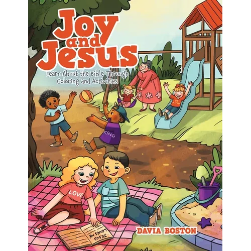 Joy and Jesus: Learn About the Bible Through Coloring and Activities