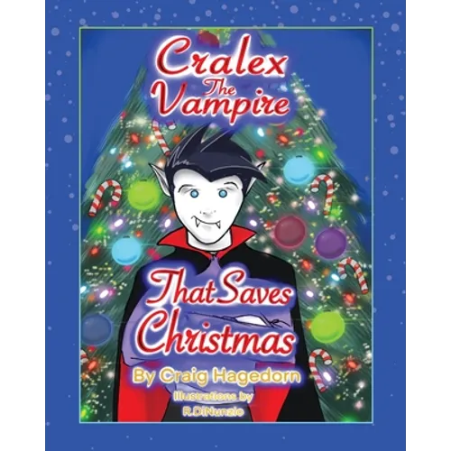 Cralex The Vampire That Saves Christmas