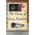 The Diary of Lucy Resolute