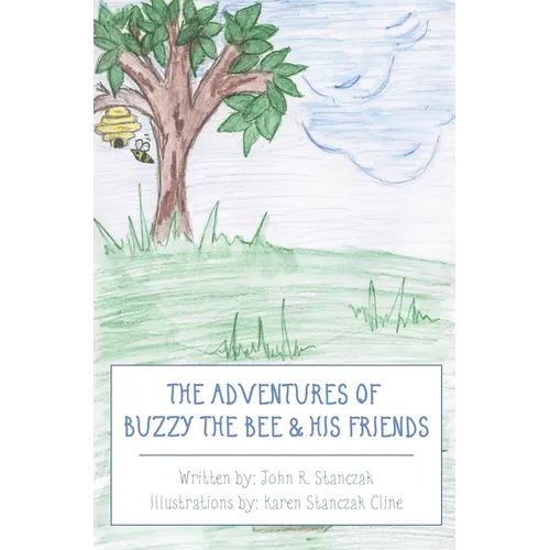 The Adventures of Buzzy the Bee & His Friends