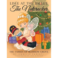 Lisée At The Ballet: The Nutcracker: A Magical Ballerina Fairytale