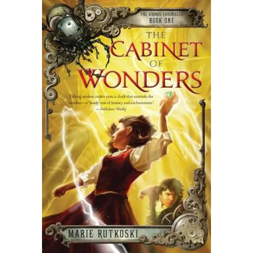 The Cabinet of Wonders: The Kronos Chronicles: Book I
