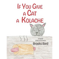 If You Give a Cat a Kolache