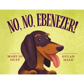 No, No, Ebenezer