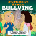 Patricia's Story: Bullying