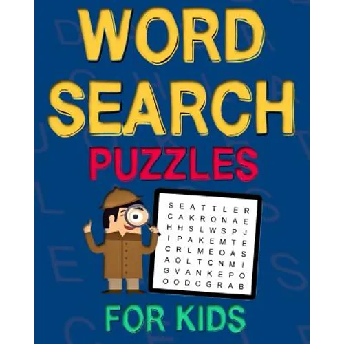 Word Search Puzzles For Kids: 50 Easy Large Print Word Find Puzzles for Kids Ages 5-7: Jumbo Word Search Puzzle Book For Kids With Themes