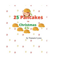 25 Pancakes 'Til Christmas