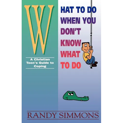 What to Do When You Don't Know What to Do