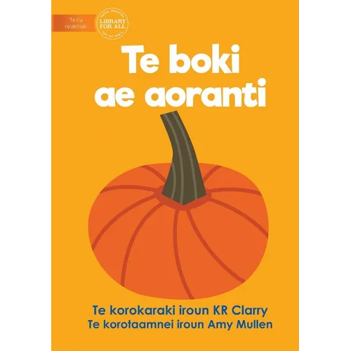 The Orange Book - Te boki ae aoranti (Te Kiribati)