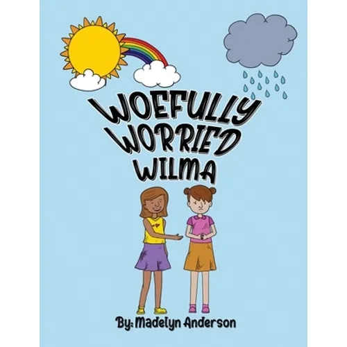 Woefully Worried Wilma