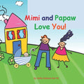 Mimi and Papaw Love You!: baby boy version