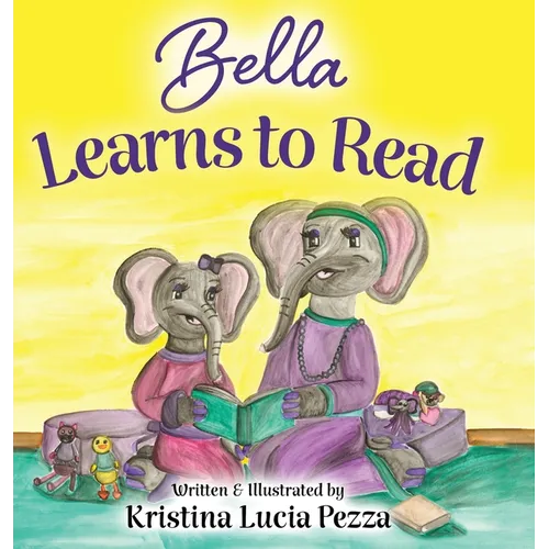 Bella Learns to Read: The Bella Lucia Series, Book 3