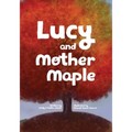 Lucy and Mother Maple