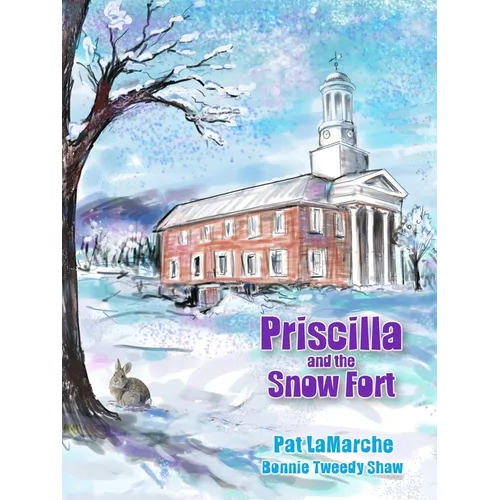 Priscilla and the Snow Fort