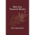 Mary Cary: "Frequently Martha"