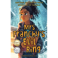 Mrs. Franchy's Evil Ring And The Six Months That Changed Everything